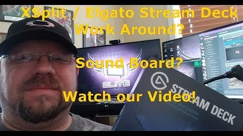 XSplit / Elgato Stream Deck - Work around