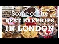 Some of the best bakeries in London - Part 1 (2018)