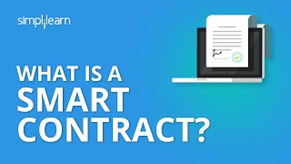 What is A Smart Contract? | Smart Contracts Tutorial | Smart Contracts in Blockchain | Simplilearn