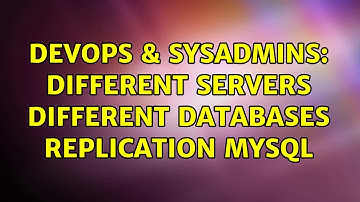 DevOps & SysAdmins: different servers different databases replication mysql