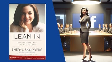 Lean In Summary | Sheryl Sandberg | Empowering Women in the Workplace