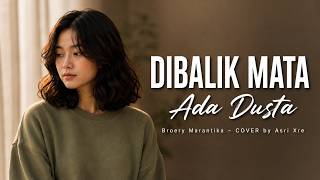 BEHIND THE EYES LIES A LIE - Broery Marantika | Cover Asri Xre (Full Lyrics) | Nostalgic Songs screenshot 3