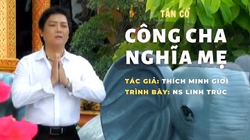 Tân cổ Công Cha Nghĩa Mẹ | NS Linh Trúc