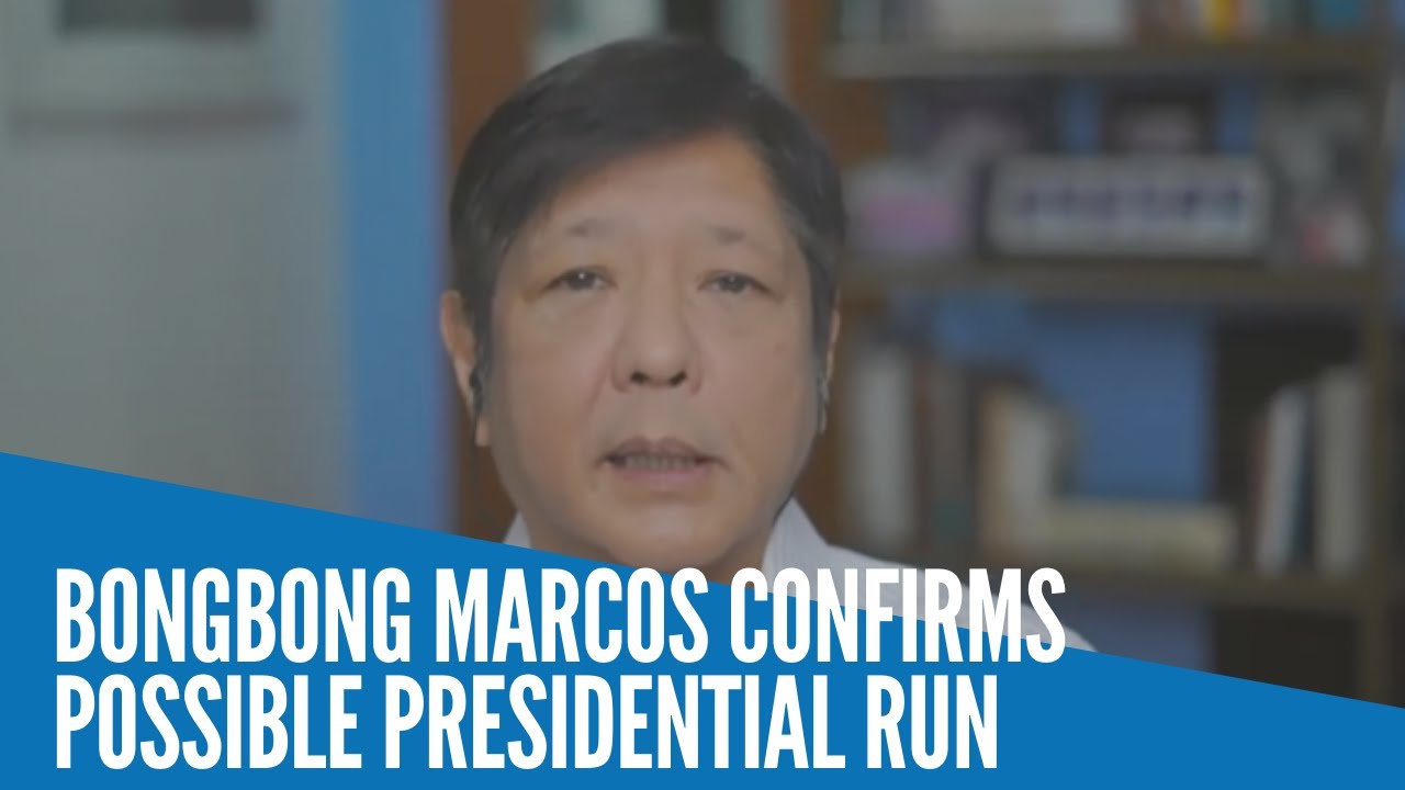 Bongbong Marcos Confirms Possible Presidential Run Youtube