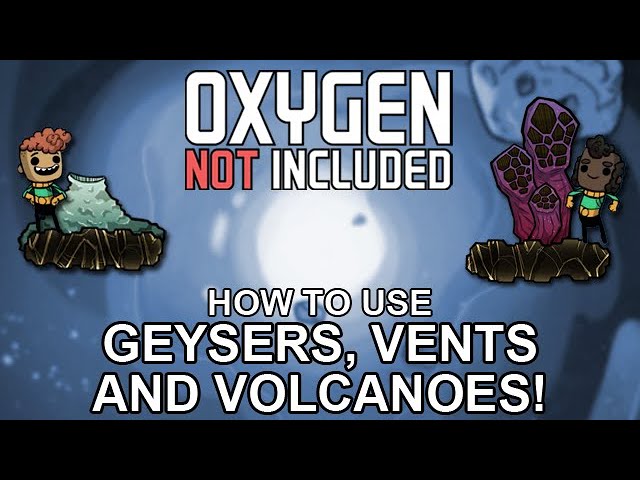 oxygen not included geysers