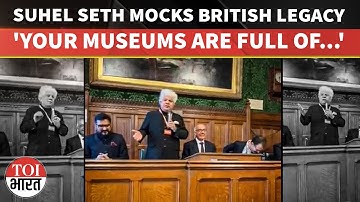 UK MPs Get Roasted As Suhel Seth Declares India’s Rise And Mocks Colonial Legacy With Sharp Wit