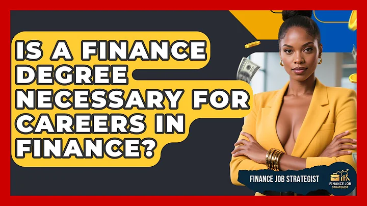 Is a Finance Degree Necessary for Careers in Finance? | Finance Job Strategist