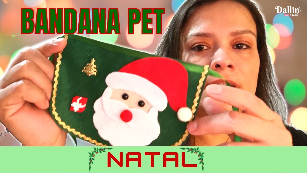 NATAL 🎄 BANDANA PET LUXO - PAPAI NOEL🎅 - FELTRO (COM PREÇO)