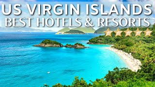 TOP 10 Best Hotels And Resorts In US VIRGIN ISLANDS | Caribbean