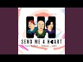 Send Me a Heart (feat. Fazz Ahmad & KAEL)