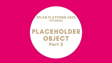 Placeholder Object Part 2  | EPLAN New Platform