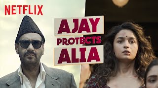 Ajay Devgn Protects Alia Bhatt | Gangubai Kathiawadi | Netflix India
