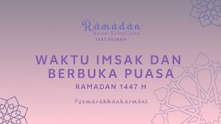 WAKTU IMSAK DAN BERBUKA PUASA • 1447H / 2026M (4 Ramadan / 22 Februari)