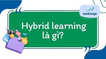 Hybrid learning là gì? So sánh Hybrid learning vs Blended learning