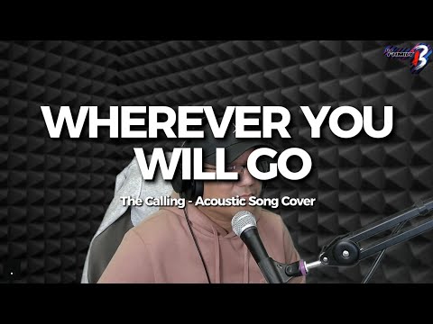 WHEREVER YOU WILL GO - THE CALLING - ACOUSTIC SONG COVER