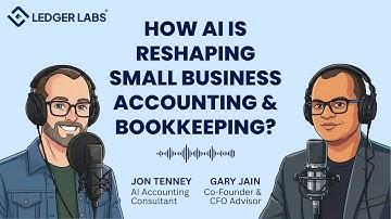 How AI Is Reshaping Small Business Accounting & Bookkeeping - Ledger Labs Podcast