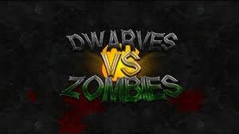 Dwarves VS Zombies episode 1:Last Dwarf!?