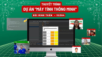 Máy Tính Thông Minh - Bùi Minh Tuấn - Lớp lập trình Python VS364
