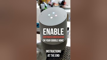 How to Enable "Continued Conversation" on Your Google Home