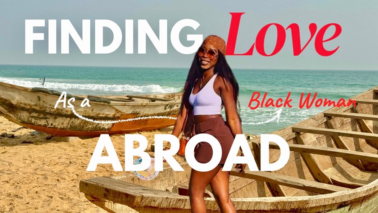Finding Love Abroad as a Black Woman | Travel Dating Advice & Real Talk 2026