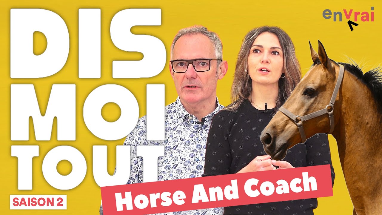 [ DIS MOI TOUT ] avec Horse and Coach