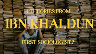 Details Ibn Khaldun  The First Sociologist  His 4 Theories That Explain Our World Today Guide