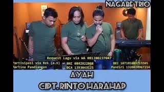 NAGABE TRIO || AYAH || CIPT. RINTO HARAHAP
