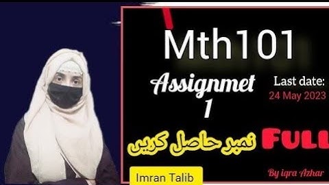Mth101 Assignment 1 Solution 2023||#mth101 #assignment1 #2023A||Imran Talib
