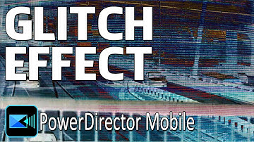 How To Make The Exposure Glitch Video Effect | PowerDirector App