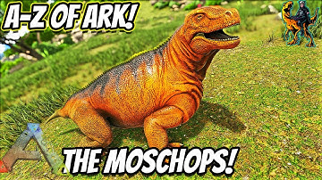 A-Z Of Ark! The MOSCHOPS The Dino Dog Of Harvesting!! || Ark Survival Evolved!