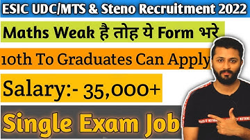 ESIC UDC/MTS & Steno Recruitment 2022 | 3600+ All India Posts || Syllabus | Exam Pattern | Books |
