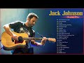 Jack Johnson Greatest Hits 2020 - The Best Of Jack Johnson