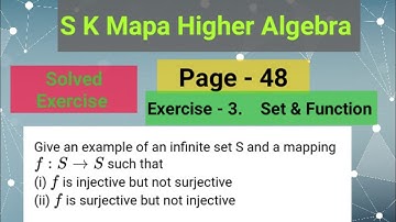 S K Mapa Higher Algebra Solution||Set & Function||Injective and surjective function on infinite set