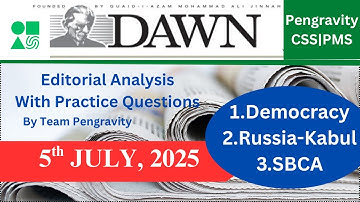 DAWN Editorial Analysis | 5th JULY, 2025 | CSS PMS Preparation | Pengravity Team : Pakistan