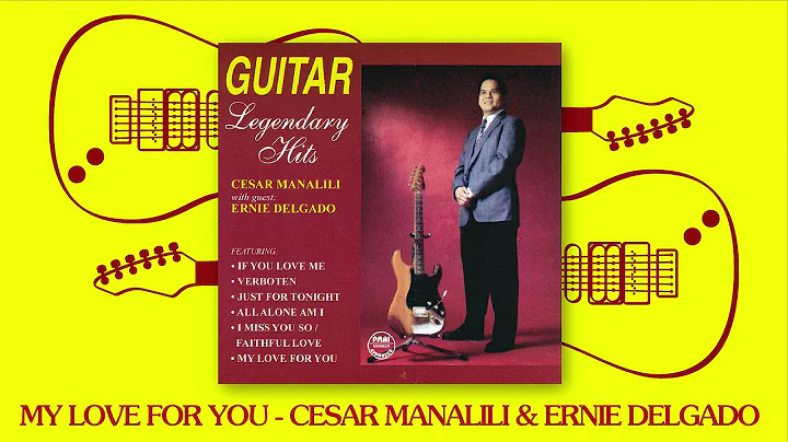 Cesar Manalili & Ernie Delgado - My Love For You