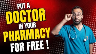 Pharmacies: Get a Doctor in Your Pharmacy for FREE!