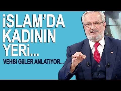 İslam'da kadının yeri... İlahiyatçı Yazar Vehbi Güler anlatıyor...