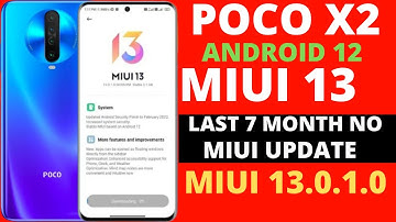 🔴 MIUI 13/Android 12 New Update For Poco X2 When Available|New Upcoming Features|File Size