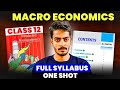 Class 12 MACROECONOMICS full syllabus one-shot | Boards 2025