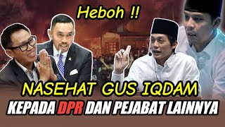 GUS IQDAM TERBARU - NASEHAT KEPADA DPR DAN PEJABAT LAINNYA