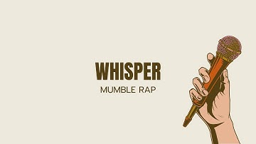 Whisper (Official Video) | Mumble Rap | New Music