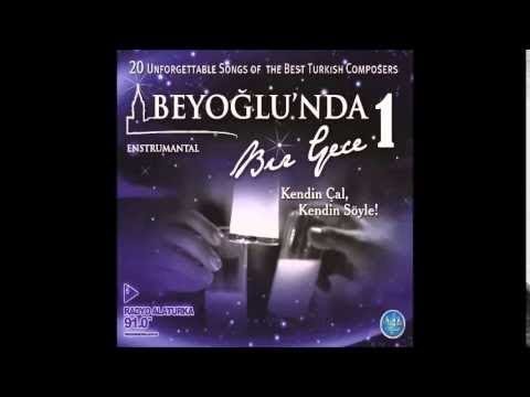 BEYOĞLU'N DA BİRGECE VAY SÜRMELİ (Turkish Of Music)