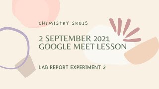 GOOGLE MEET RECORDING: SK015 LAB REPORT EXPERIMENT 2