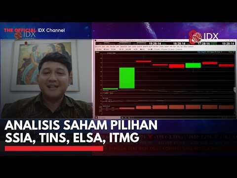 Analisis Saham Pilihan SSIA, TINS, ELSA, ITMG | 2ND SESSION CLOSING