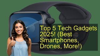Top Review: 5 AMAZING Tech Gadgets 2025! (Must-See!)
