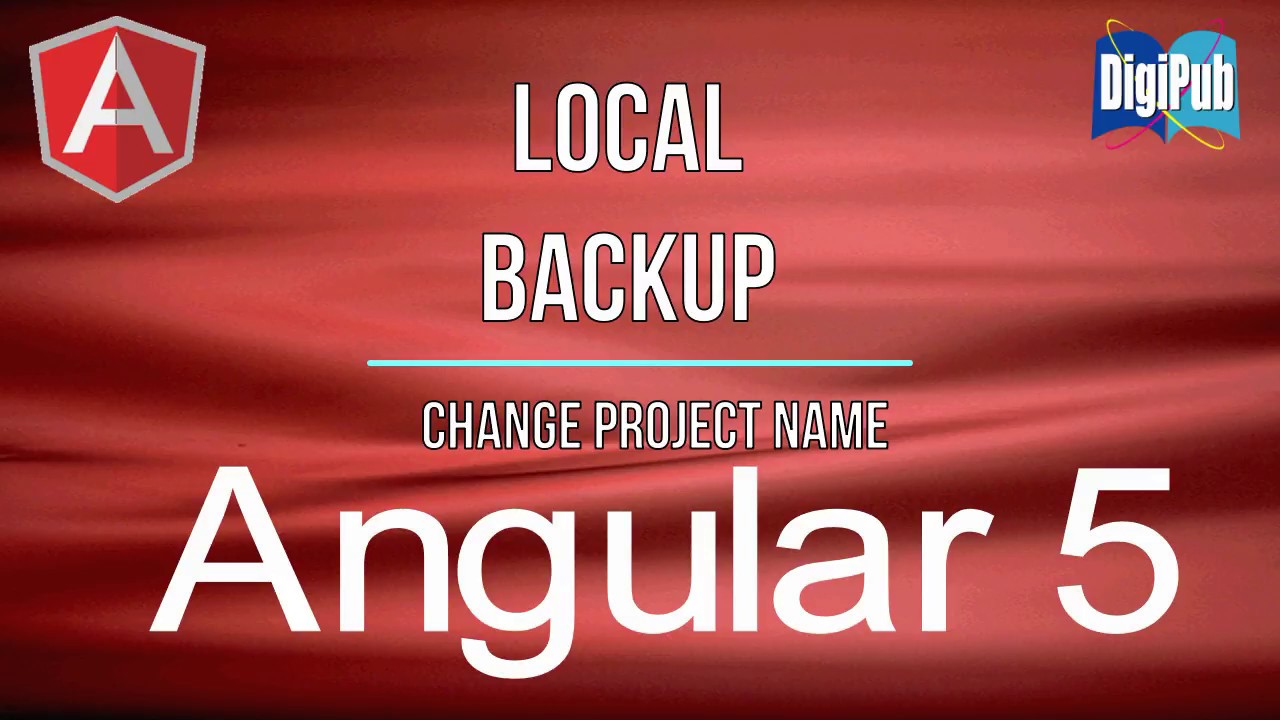 How To Make Local Backups And Change Project Names For Angular Project 