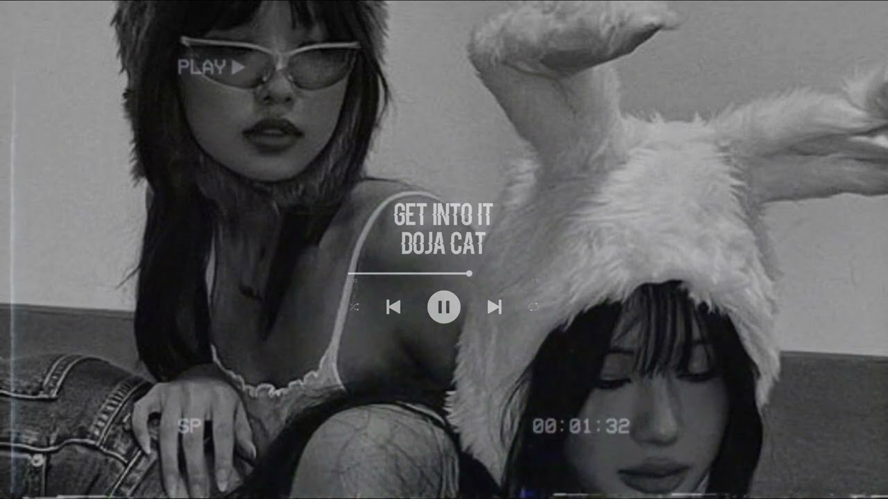 ❝ doja cat - get into it (yuh) // slowed + reverb ❞