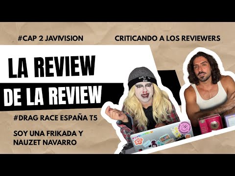 THE REVIEW OF THE... DRAG RACE ESPAÑA S5 - EP 2 JAVIVISION
