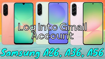 How to Log Into Gmail Account Samsung Galaxy A26,A36,A56