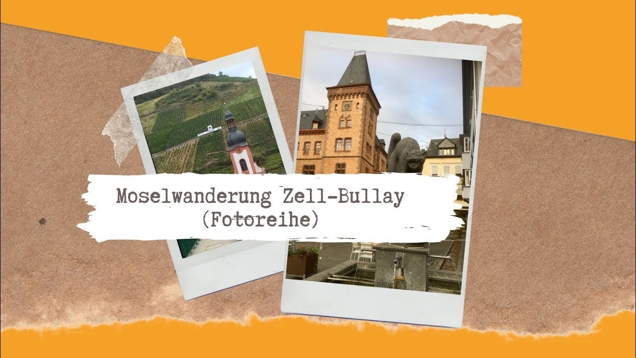 Moselwanderung Zell Bullay Fotoreihe